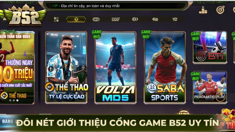 Đôi nét giới thiệu cổng game B52Club uy tín