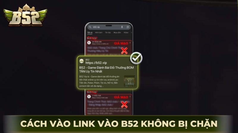 Hướng dẫn cách vào link vào B52 không lo bị chặn
