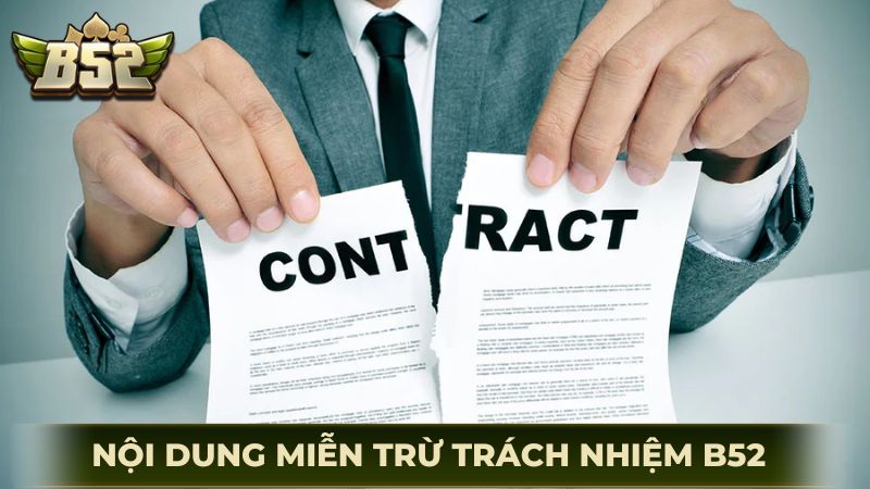 Nội dung quan trọng trong miễn trừ trách nhiệm B52