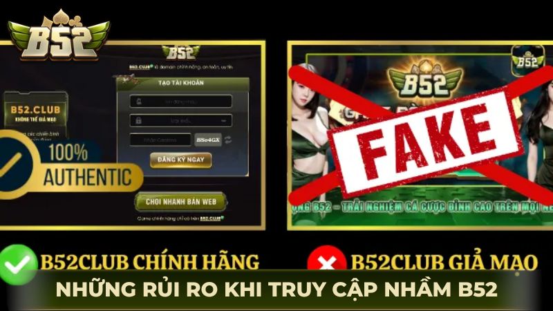 Những rủi ro khôn lường khi truy cập nhầm trang B52 giả mạo