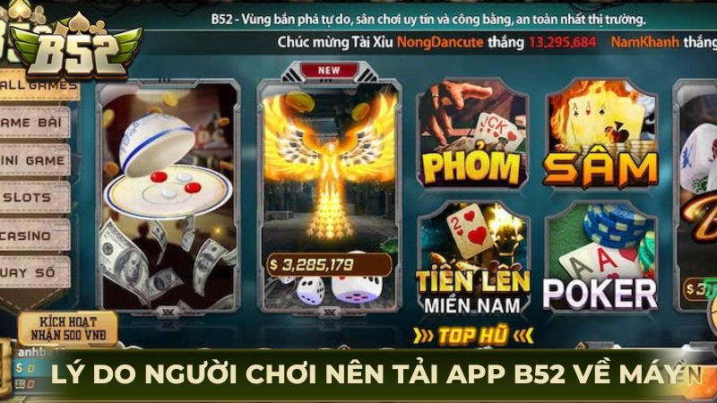 Lý do người chơi nên tải app B52 về máy